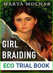 Girl Braiding Her Hair: Inspired by the true story of a revolutionary female artist history forgot