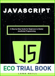 Javascript: A Step-by-Step Guide for Beginners to Master Javascript Programming