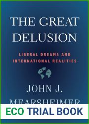 The Great Delusion: Liberal Dreams and International Realities