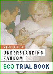 Understanding Fandom: An Introduction to the Study of Media Fan Culture