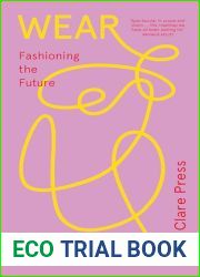 Wear Next: Fashioning the future anglais