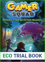Attack of the Not-So-Virtual Monsters (Gamer Squad #1)