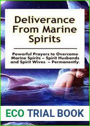 Deliverance from Marine Spirits: Powerful Prayers to Overcome Marine Spirits - Spirit Husbands and Spirit Wives - Permanently. (Deliverance Series Book 1)