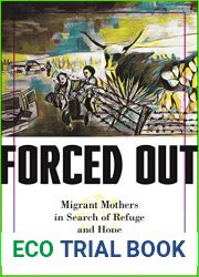 Forced Out: Migrant Mothers in Search of Refuge and Hope