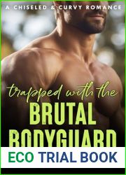 Trapped with the Brutal Bodyguard (Chiseled and Curvy Book 4)