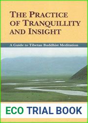The Practice of Tranquillity and Insight: A Guide to Tibetan Buddhist Mediation [Paperback] [1998] (Author) Khenchen Thrangu Rinpoche