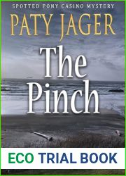 The Pinch: A contemporary Native American amateur sleuth murder mystery (Spotted Pony Casino Mystery Book 5)