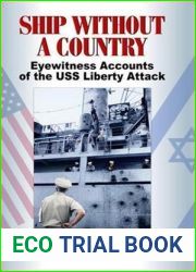 SHIP WITHOUT A COUNTRY: Eyewitness Accounts of the Attack on the USS Liberty