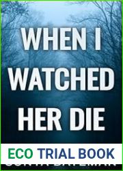 When I Watched Her Die: a shocking crime thriller