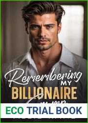 Remembering My Billionaire Grump: An Enemies to Lovers Second Chance Romance