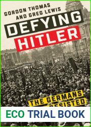 Defying Hitler: The Germans Who Resisted Nazi Rule