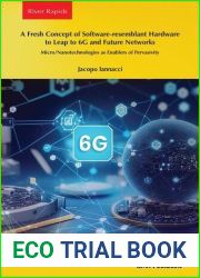 A Fresh Concept of Software-resemblant Hardware to Leap to 6G and Future Networks: Micro Nanotechnologies as Enablers of Pervasivity