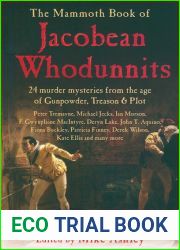 The Mammoth Book of Jacobean Whodunnits: 24 Murder Mysteries from the Age of Gunpowder, Treason and Plot