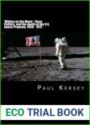 ‘Whitey on the Moon|: Race, Politics, and the death of the U.S. Space Program, 1958 - 1972