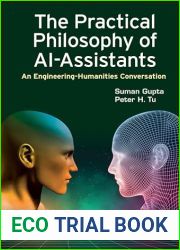 The Practical Philosophy of AI-Assistants: An Engineering-Humanities Conversation