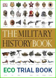The Military History Book: The Ultimate Visual Guide to the Weapons that Shaped the World (DK Definitive Visual Histories)