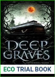 Deep Graves (The Thornhill Vampire Chronicles Book 2)