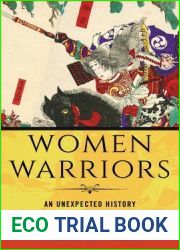 Women Warriors: An Unexpected History