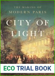 City of Light: The Making of Modern Paris