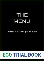 The Menu: Life Without the Opposite Sex