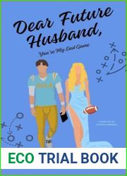 Dear Future Husband: You|re My End Game