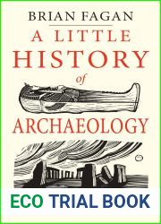 A Little History of Archaeology (Little Histories)