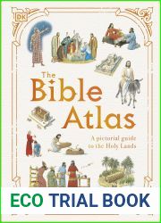 The Bible Atlas: A Pictorial Guide to the Holy Lands (DK Pictorial Atlases)