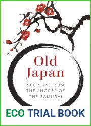 Old Japan: Secrets from the Shores of the Samurai