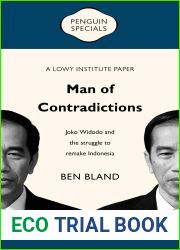 Man of Contradictions: A Lowy Institute Paper: Penguin Special: Joko Widodo and the struggle to remake Indonesia