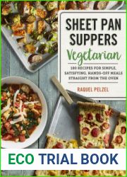 Sheet Pan Suppers Meatless: 100 Surprising Vegetarian Meals Straight from the Oven