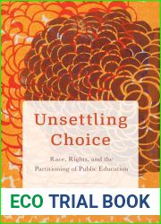 Unsettling Choice: Race, Rights, and the Partitioning of Public Education