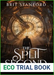 The Split Second (The Timespeaker Series Book 2)