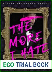 The More I Hate (Gilded Decadence #1)