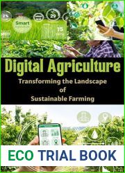 Digital Agriculture : Transforming the Landscape of Sustainable Farming