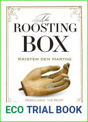 The Roosting Box: Rebuilding the Body after the First World War