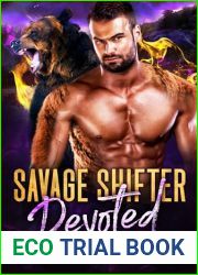 Savage Shifter Devoted: A bear shifter OTT age gap romance (Ferocious Protective Beasts Love Curves Book 3)