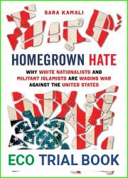 Homegrown Hate: Why White Nationalists and Militant Islamists Are Waging War against the United States