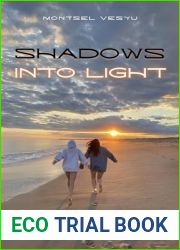 Shadows Into Light: A Sapphic Romance