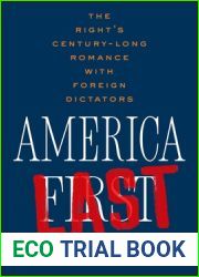 America Last: The Right|s Century-Long Romance with Foreign Dictators