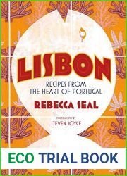 Lisbon: Recipes from Portugal|s Beautiful Southern Region