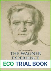 The Wagner Experience: and its meaning to us