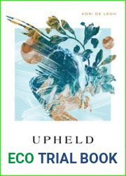 Upheld: Meeting Our Trustworthy God Through Isaiah - A 6-Week Bible Study Experience