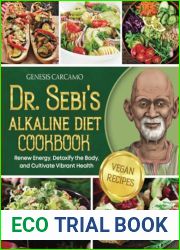 Dr. Sebi|S Alkaline Diet Cookbook: Renew Energy, Detoxify the Body, and Cultivate Vibrant Health