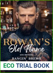 Rowan|s Old Flame: Steamy Small Town Second Chance Rivals to Lovers Romance (Bangin| Brews)