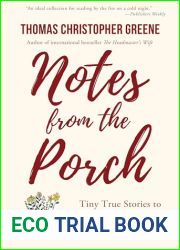 Notes from the Porch: Tiny True Stories to Make You Feel Better about the World