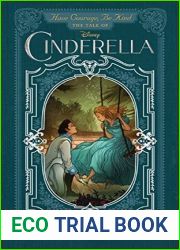 Have Courage, Be Kind: The Tale of Cinderella