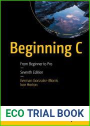 Beginning C: From Beginner to Pro, 7Ed