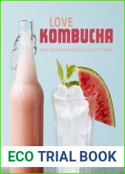 Love Kombucha: Make your own naturally healthy drinks