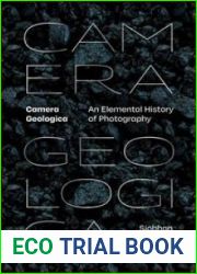 Camera Geologica: An Elemental History of Photography