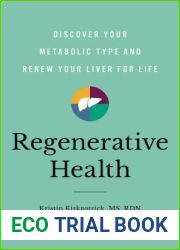 Regenerative Health: Discover Your Metabolic Type and Renew Your Liver for Life